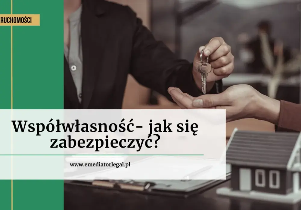 Co może współwłaściciel nieruchomości? Prawa, obowiązki i wyzwania