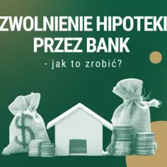 Jak zdjąć hipotekę z mieszkania - uniknij problemów i zbierz dokumenty