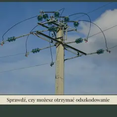 Słup energetyczny na działce. Dowiedz się, ile można dostać za słup energetyczny na działce i czy przysługuje Ci odszkodowanie.