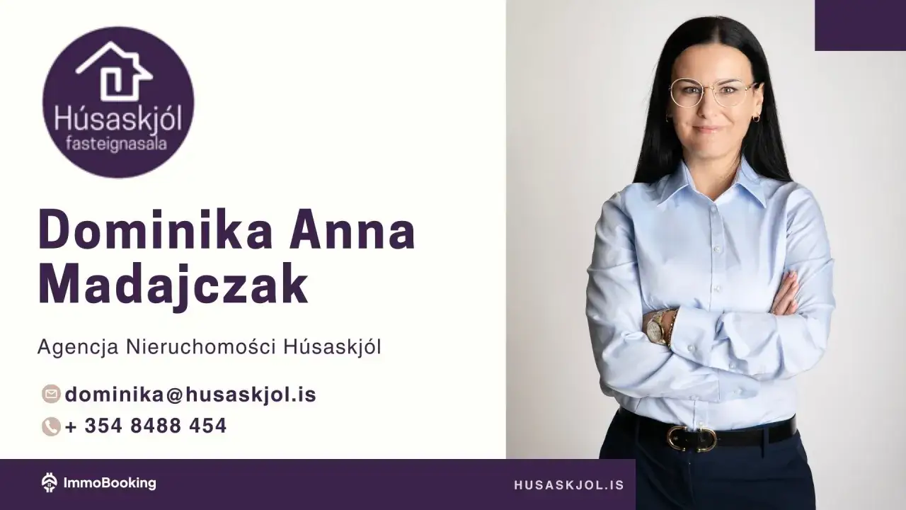 Dominika Anna Madajczak, ekspertka od nieruchomości, pokazuje, jak założyć agencję nieruchomości. Kontakt: dominika@husaskjol.is, +354 8488 454.