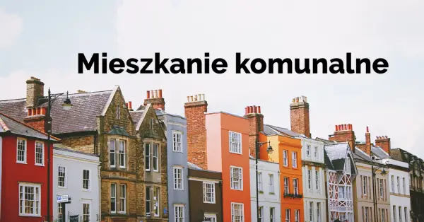 Ile wynosi kaucja za mieszkanie komunalne? Kompletny poradnik