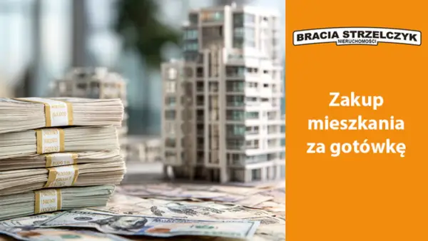 Zakup nieruchomości za gotówkę - czy to zawsze najlepsza strategia?