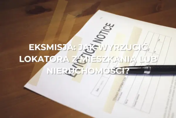 Czy właściciel może mnie wyrzucić z mieszkania? Poznaj swoje prawa