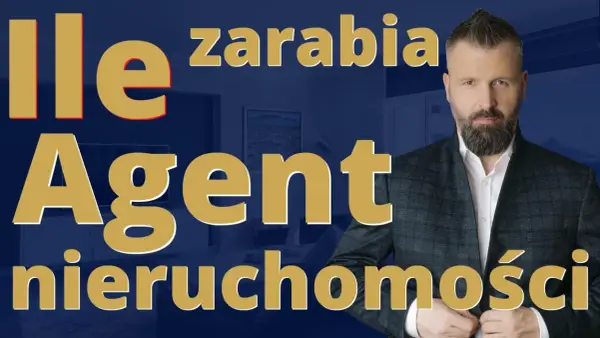 Ile zarabia agent nieruchomości - mit czy rzeczywistość?